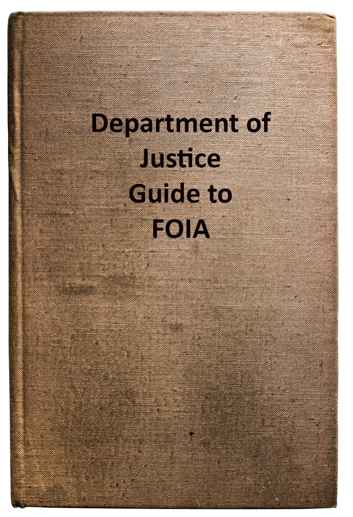 This is a link to the Department of Justice Guide to the Freedom of Information Act